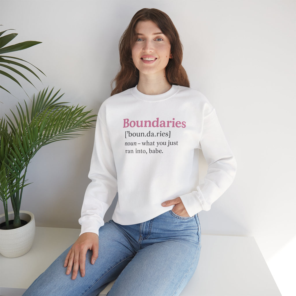 Boundaries Definition Sweatshirt — "Boundaries ... what you just ran into, babe." Soft Crewneck
