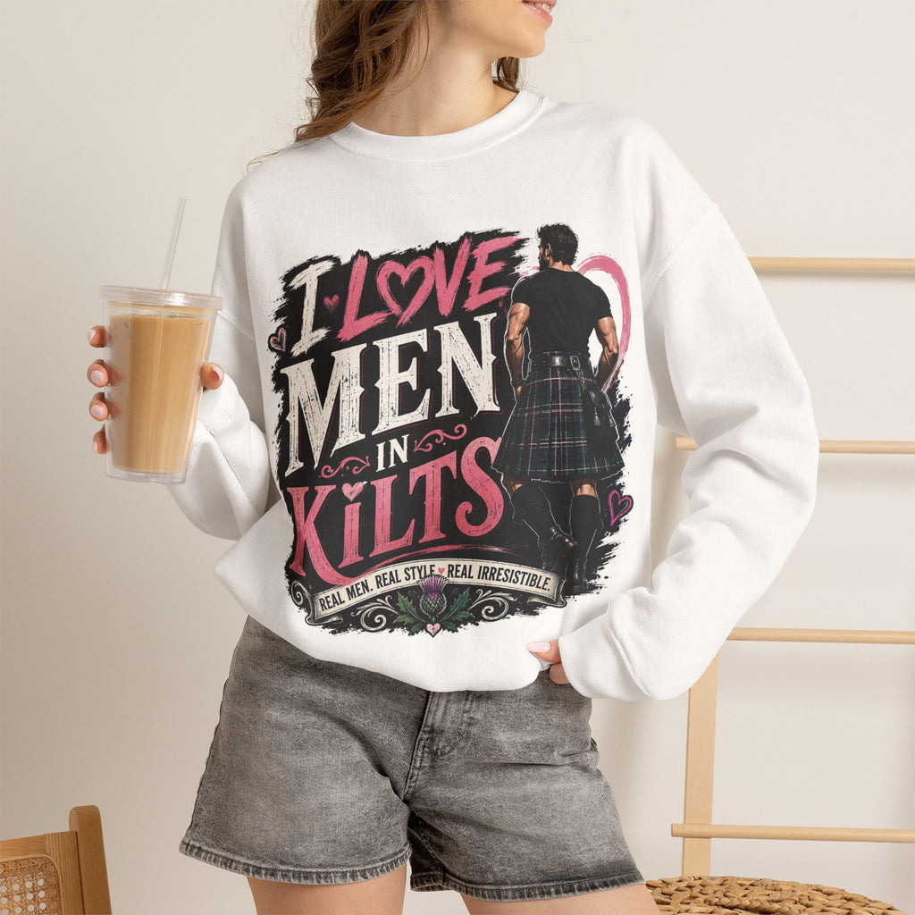 Crewneck Sweatshirt - "I Love Men in Kilts" Scottish Highland Kilt Lover Sweater