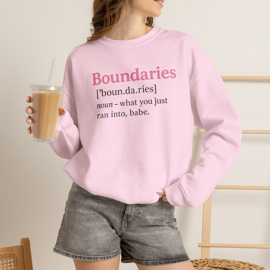 Boundaries Definition Sweatshirt — "Boundaries ... what you just ran into, babe." Soft Crewneck
