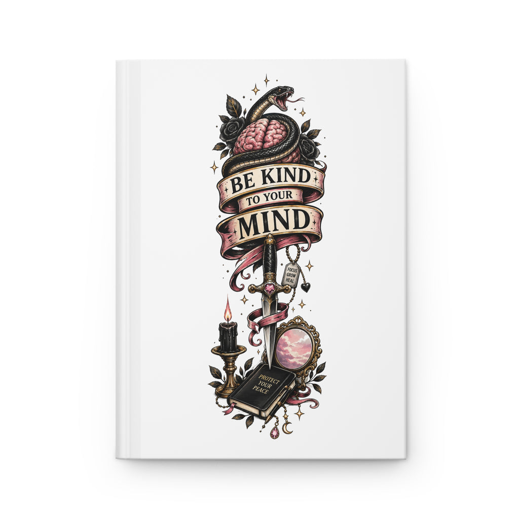 Be Kind to Your Mind Hardcover Journal — Mental Health Gratitude Notebook