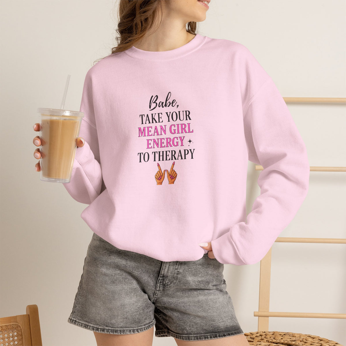 Babe Take Your Mean Girl Energy to Therapy Sweatshirt