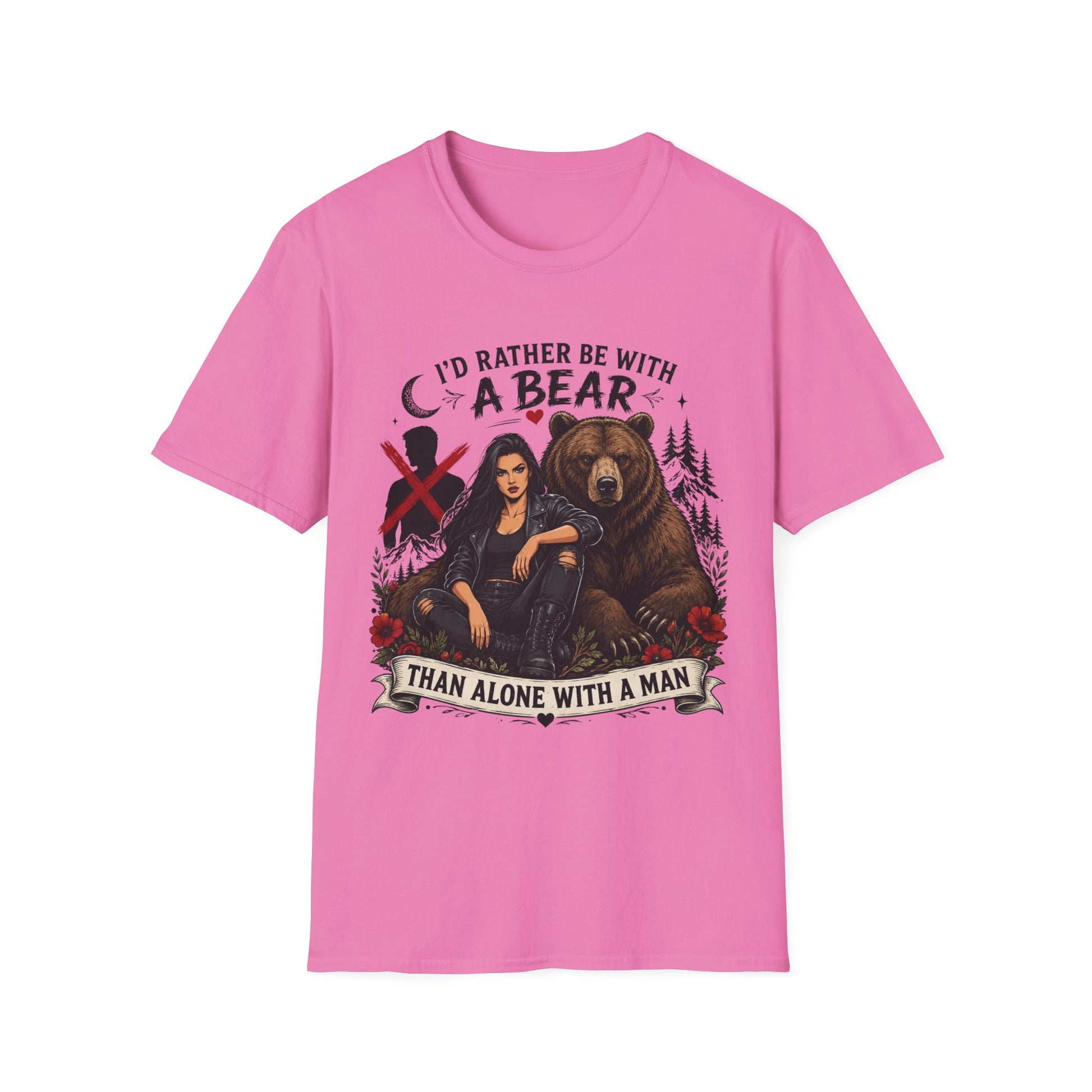 I'd Rather Be With a Bear T-Shirt Than Alone With a Man T-Shirt