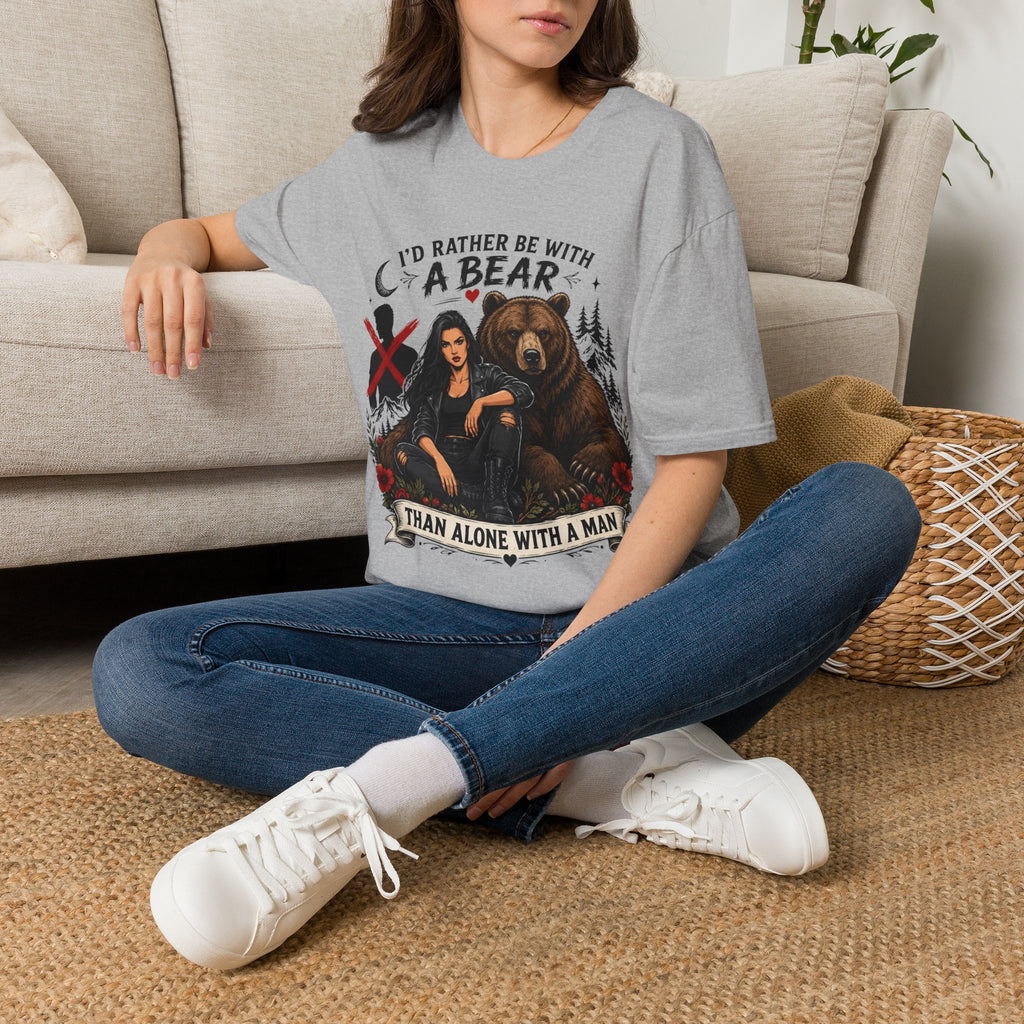 I'd Rather Be With a Bear T-Shirt Than Alone With a Man T-Shirt