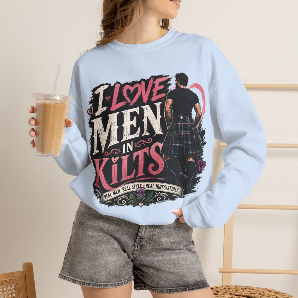 Crewneck Sweatshirt - "I Love Men in Kilts" Scottish Highland Kilt Lover Sweater