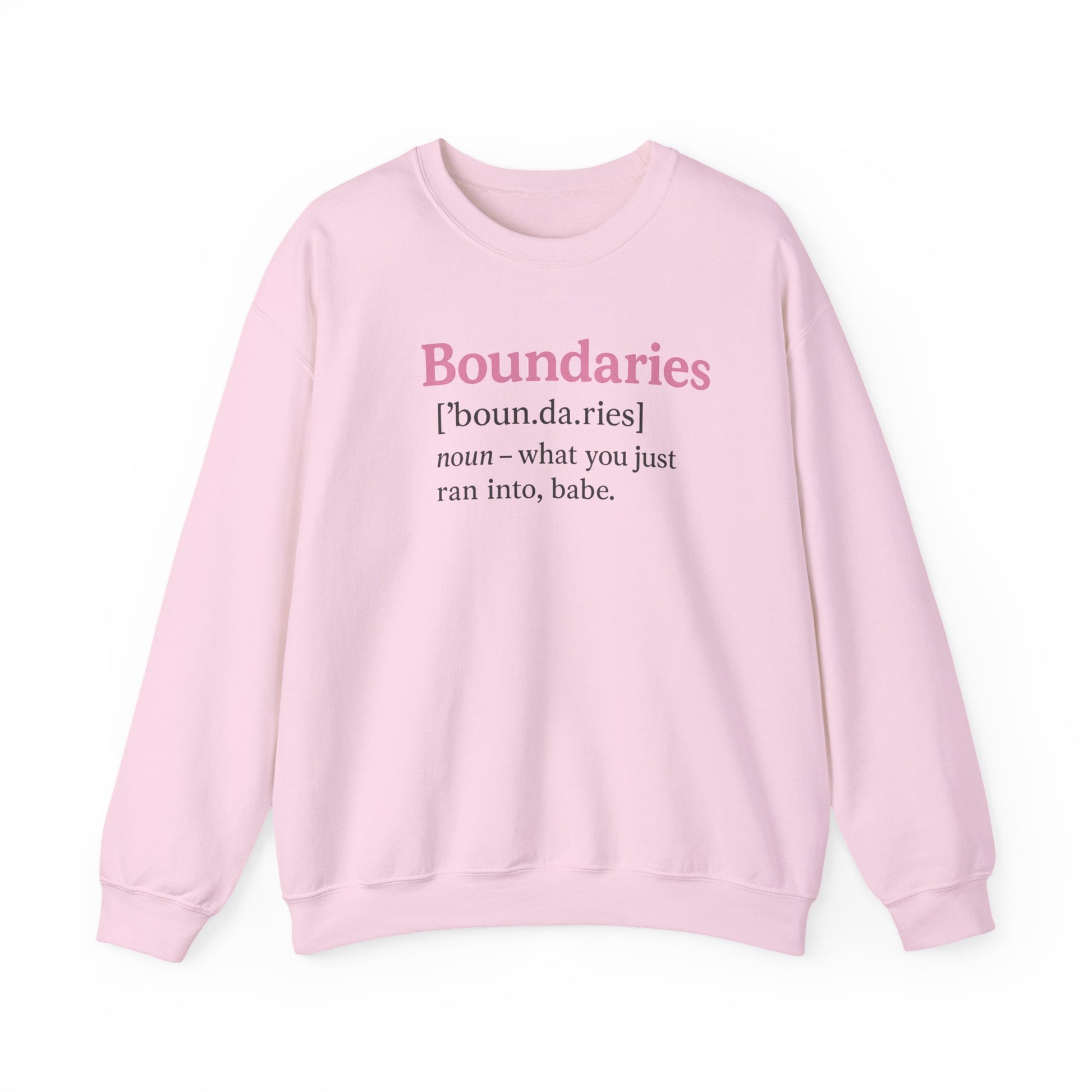 Boundaries Definition Sweatshirt — "Boundaries ... what you just ran into, babe." Soft Crewneck