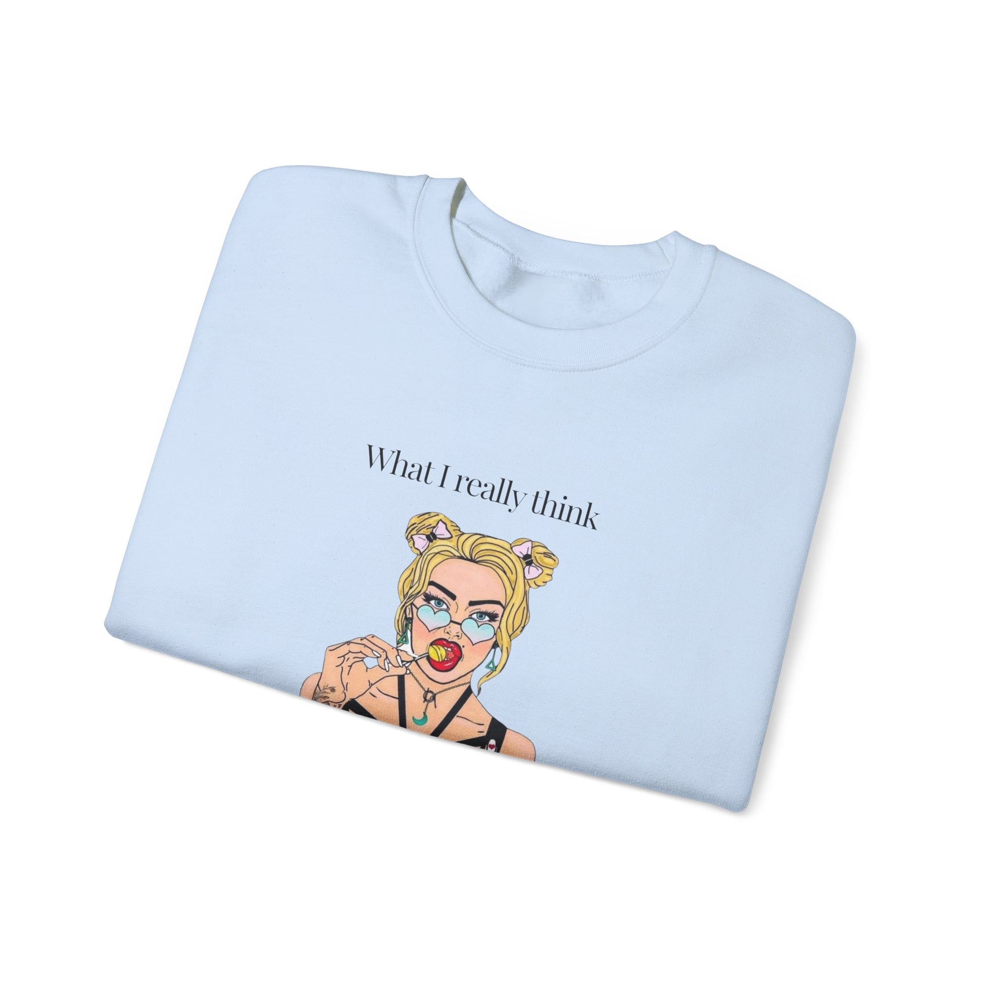 Sweatshirt — "What I Really Think" Edgy Tattooed Pop Art Crewneck