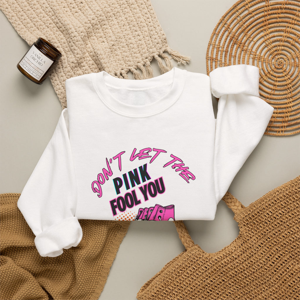 Don't Let The Pink Fool You. I KILL IT in the GYM - Unisex Sweatshirt