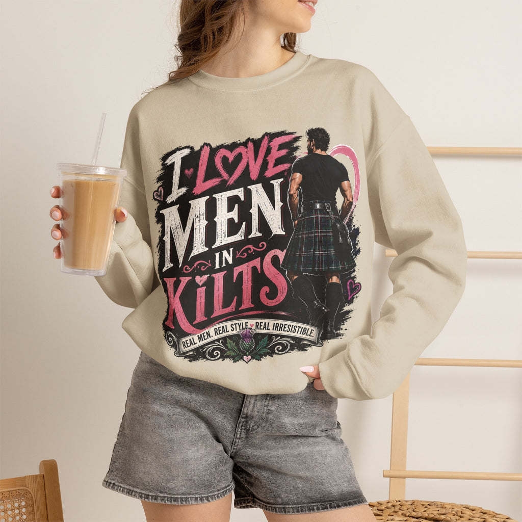 Crewneck Sweatshirt - "I Love Men in Kilts" Scottish Highland Kilt Lover Sweater