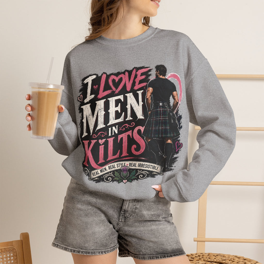 Crewneck Sweatshirt - "I Love Men in Kilts" Scottish Highland Kilt Lover Sweater