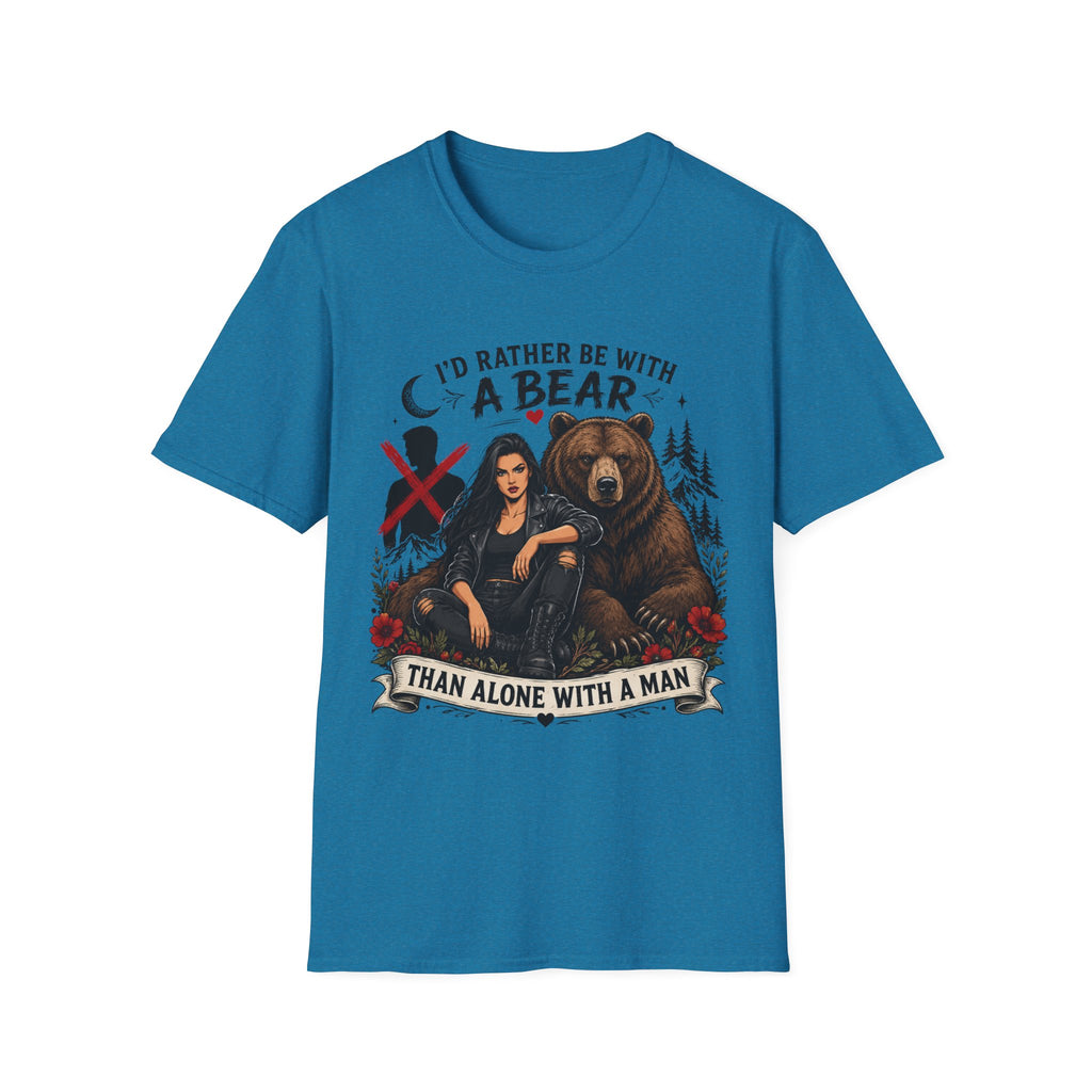 I'd Rather Be With a Bear T-Shirt Than Alone With a Man T-Shirt