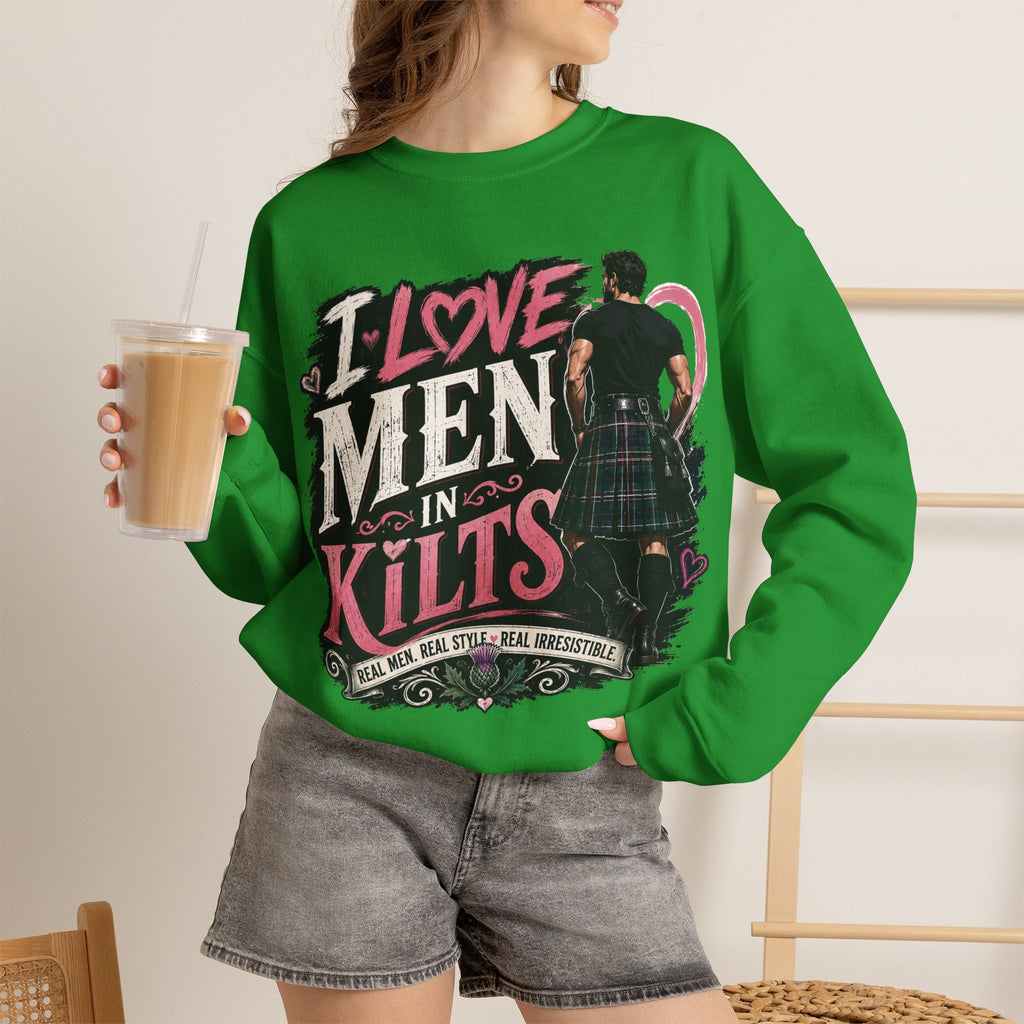 Crewneck Sweatshirt - "I Love Men in Kilts" Scottish Highland Kilt Lover Sweater