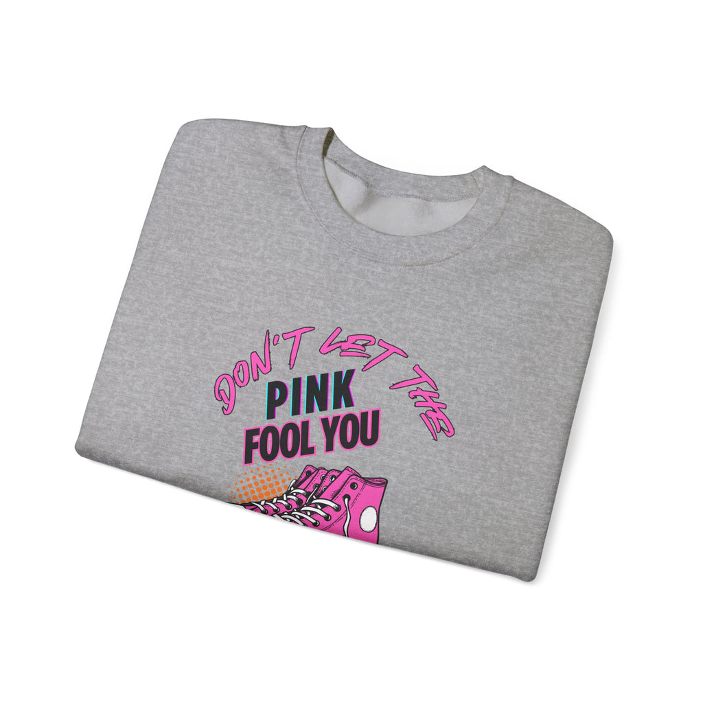 Don't Let The Pink Fool You. I KILL IT in the GYM - Unisex Sweatshirt