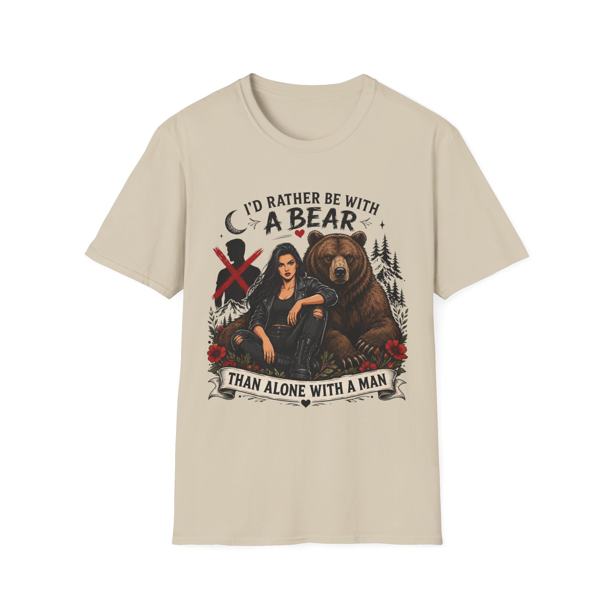 I'd Rather Be With a Bear T-Shirt Than Alone With a Man T-Shirt
