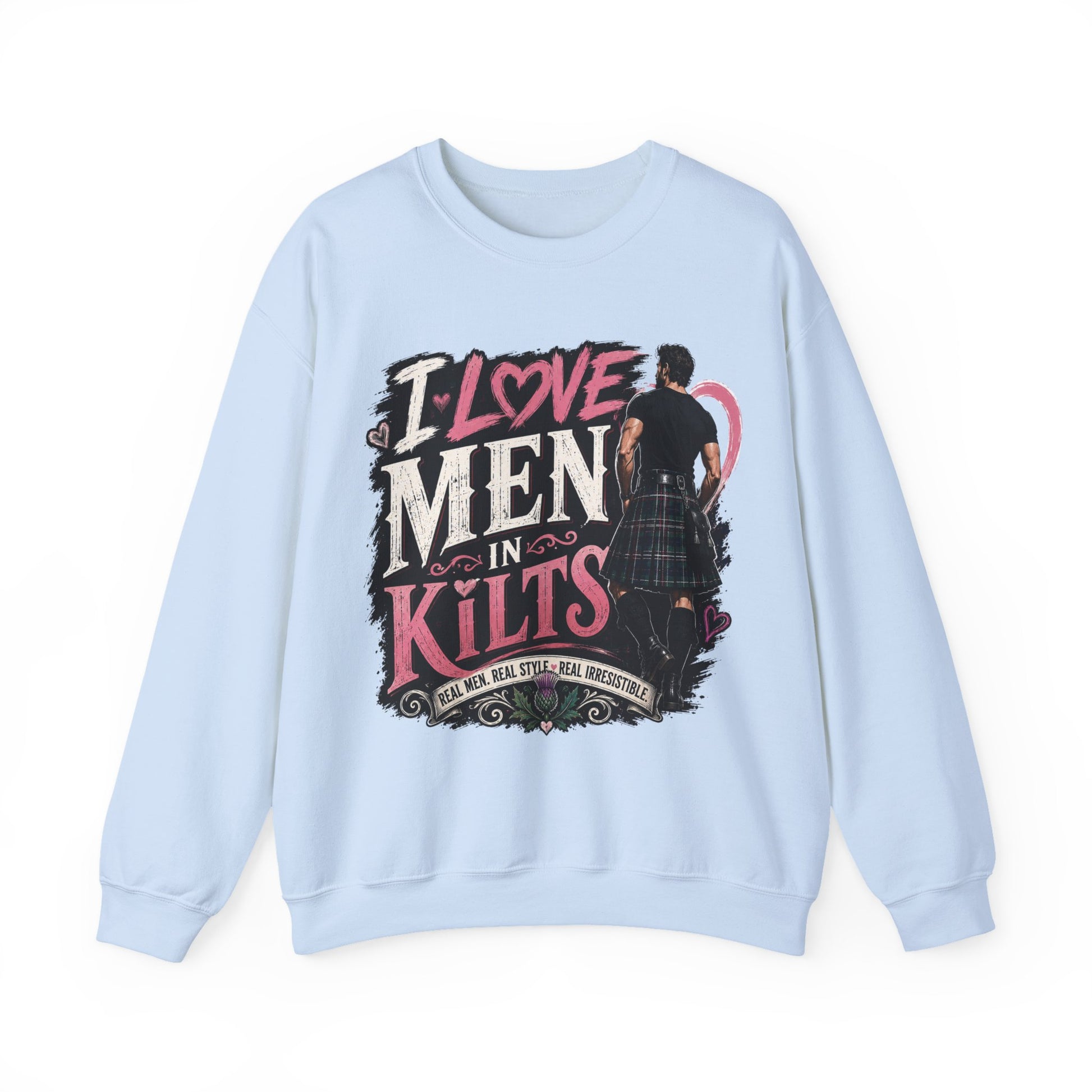 Crewneck Sweatshirt - "I Love Men in Kilts" Scottish Highland Kilt Lover Sweater