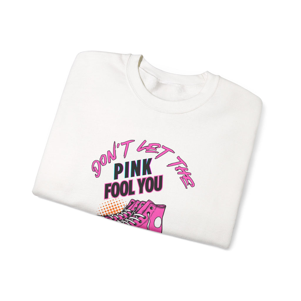 Don't Let The Pink Fool You. I KILL IT in the GYM - Unisex Sweatshirt