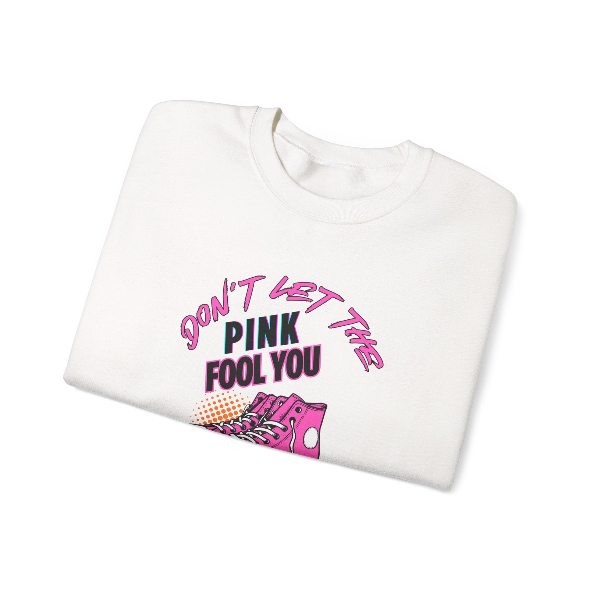 Don't Let The Pink Fool You. I KILL IT in the GYM - Unisex Sweatshirt