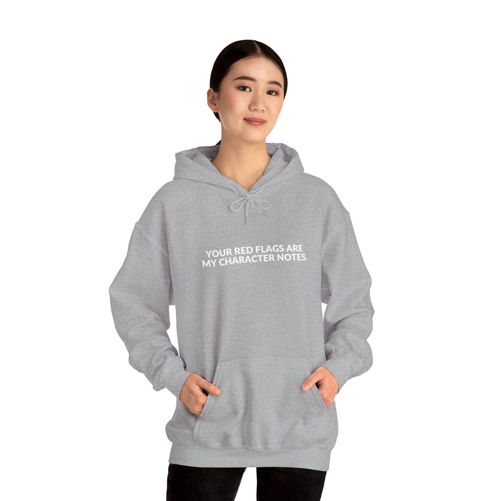 Your Red Flags Are My Character Notes - Funny Writer Hoodie