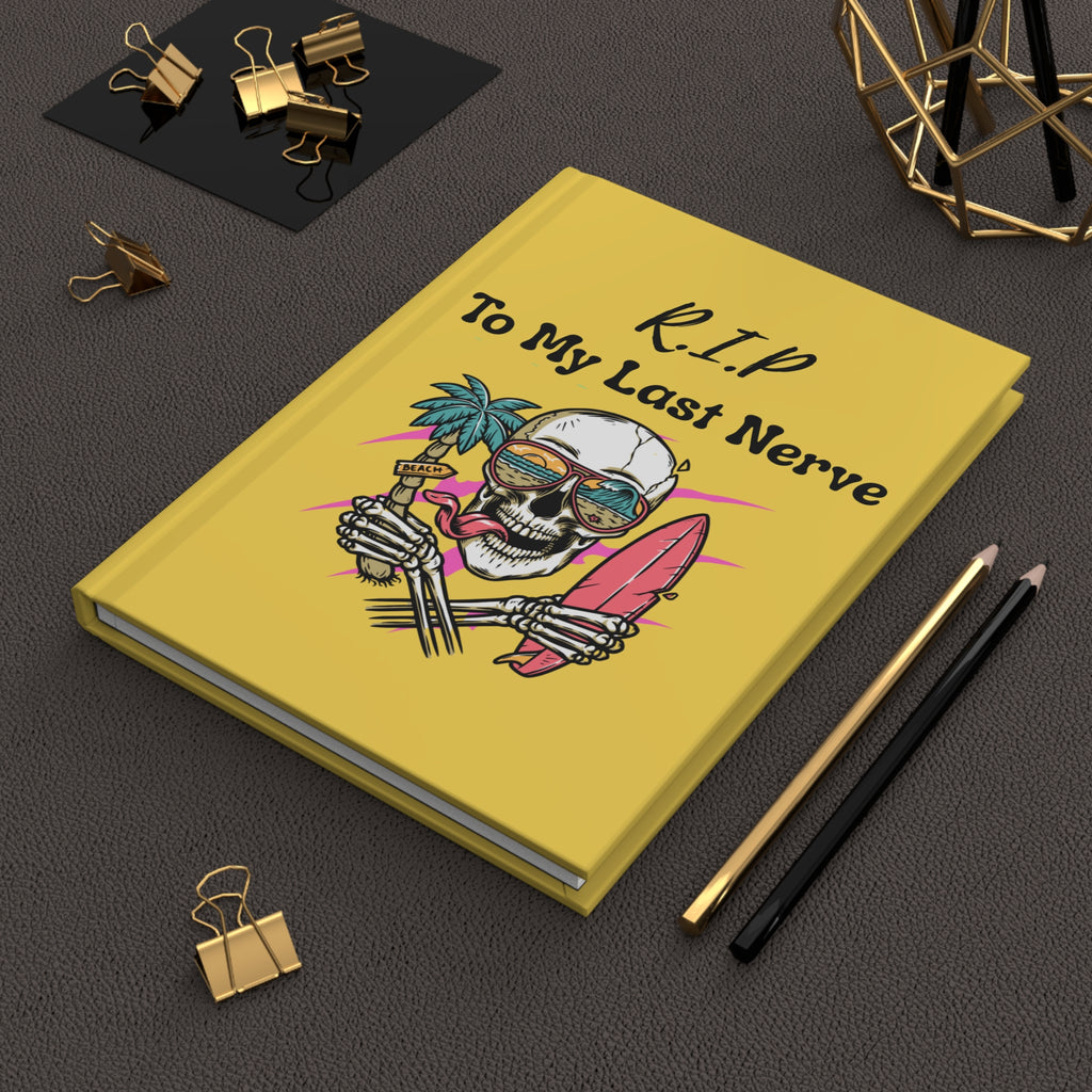 R.I.P. To My Last Nerve Hardcover Journal — Funny Skull Surfing Notebook