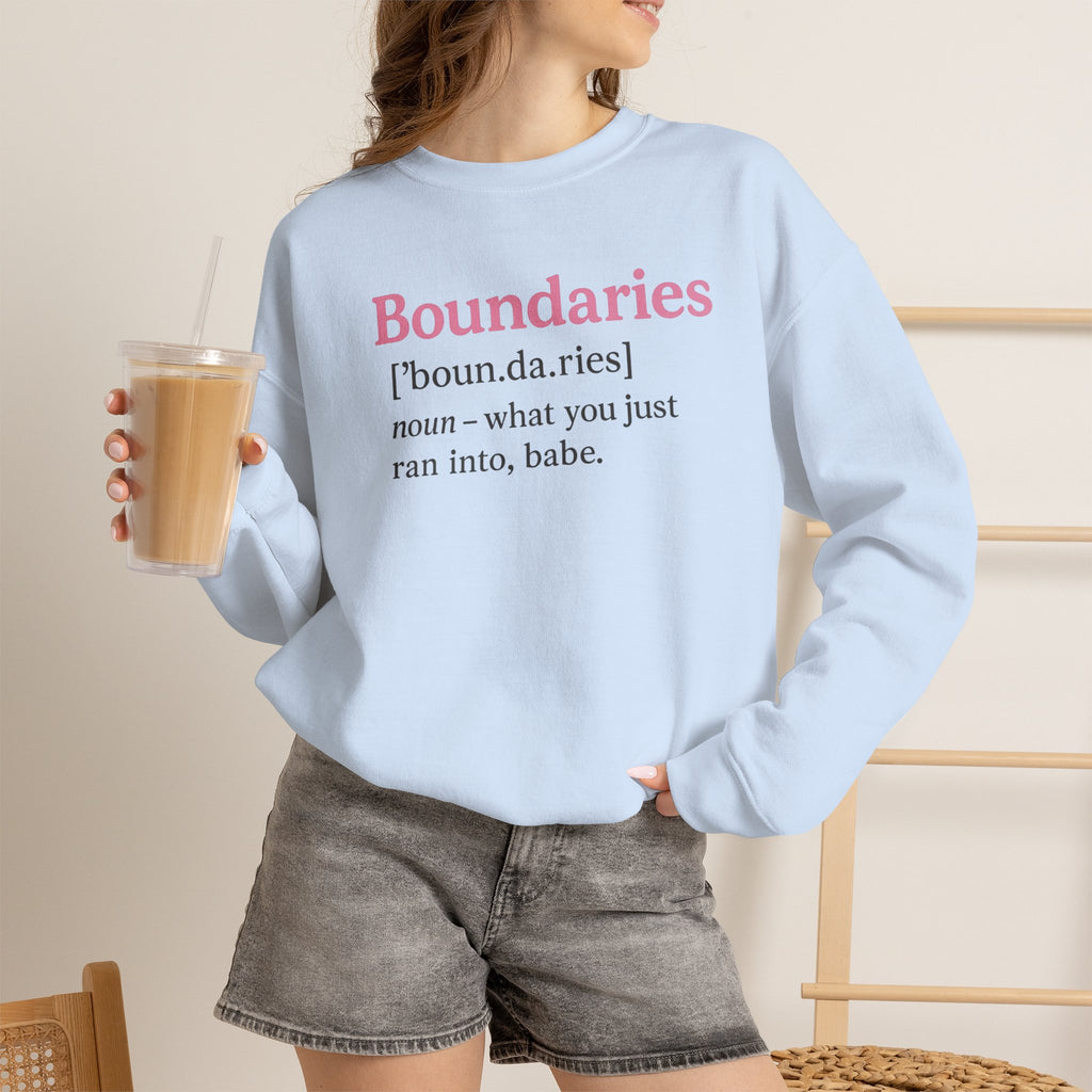Boundaries Definition Sweatshirt — "Boundaries ... what you just ran into, babe." Soft Crewneck