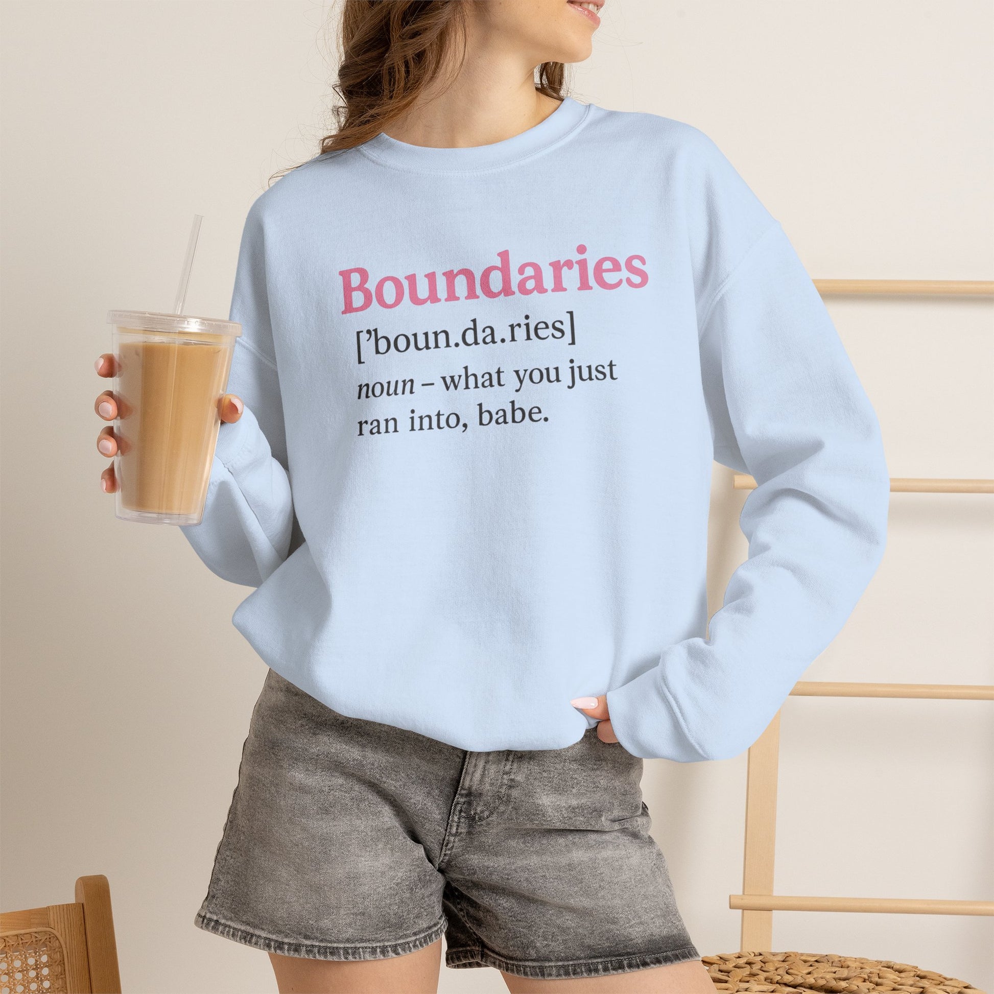 Boundaries Definition Sweatshirt — "Boundaries ... what you just ran into, babe." Soft Crewneck