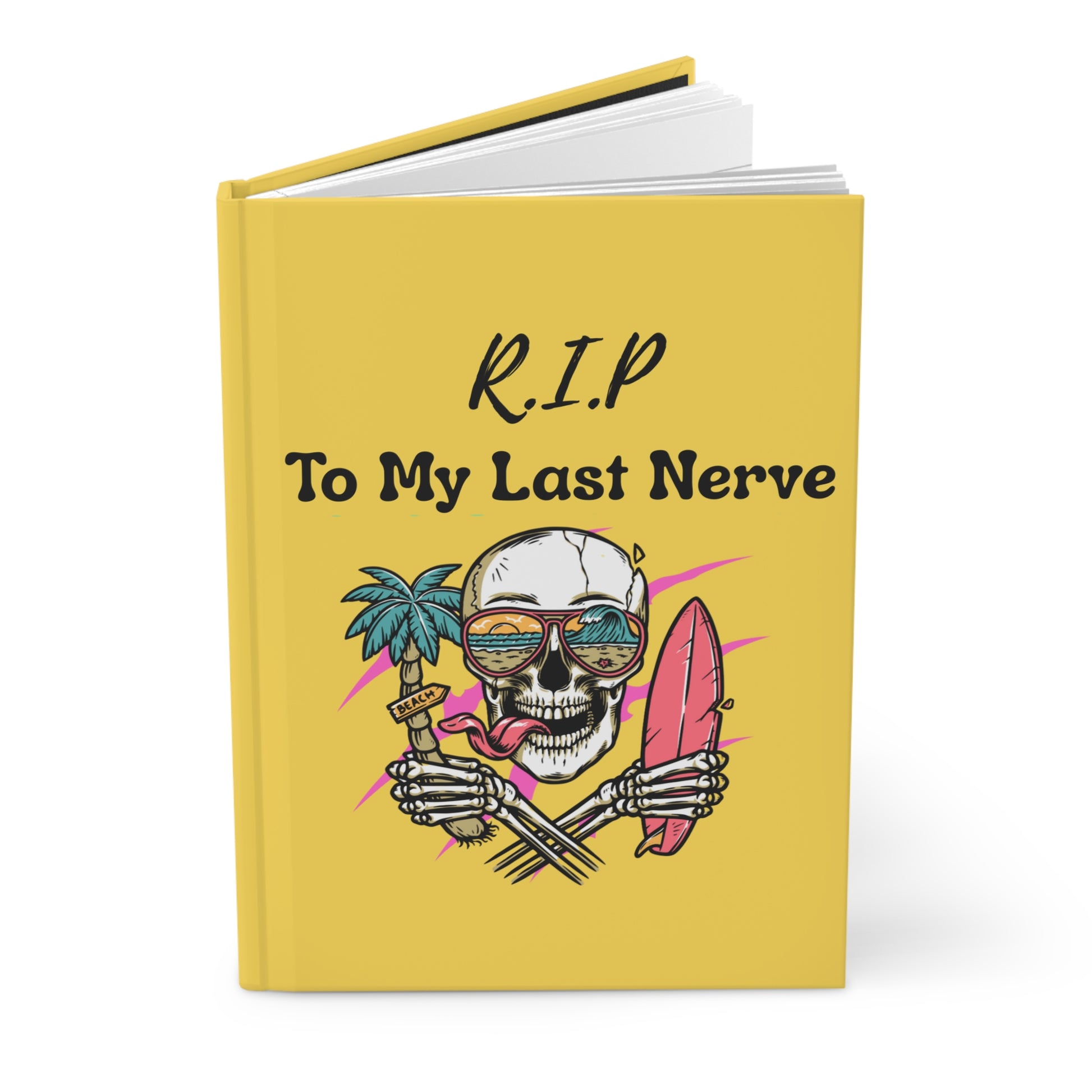 R.I.P. To My Last Nerve Hardcover Journal — Funny Skull Surfing Notebook