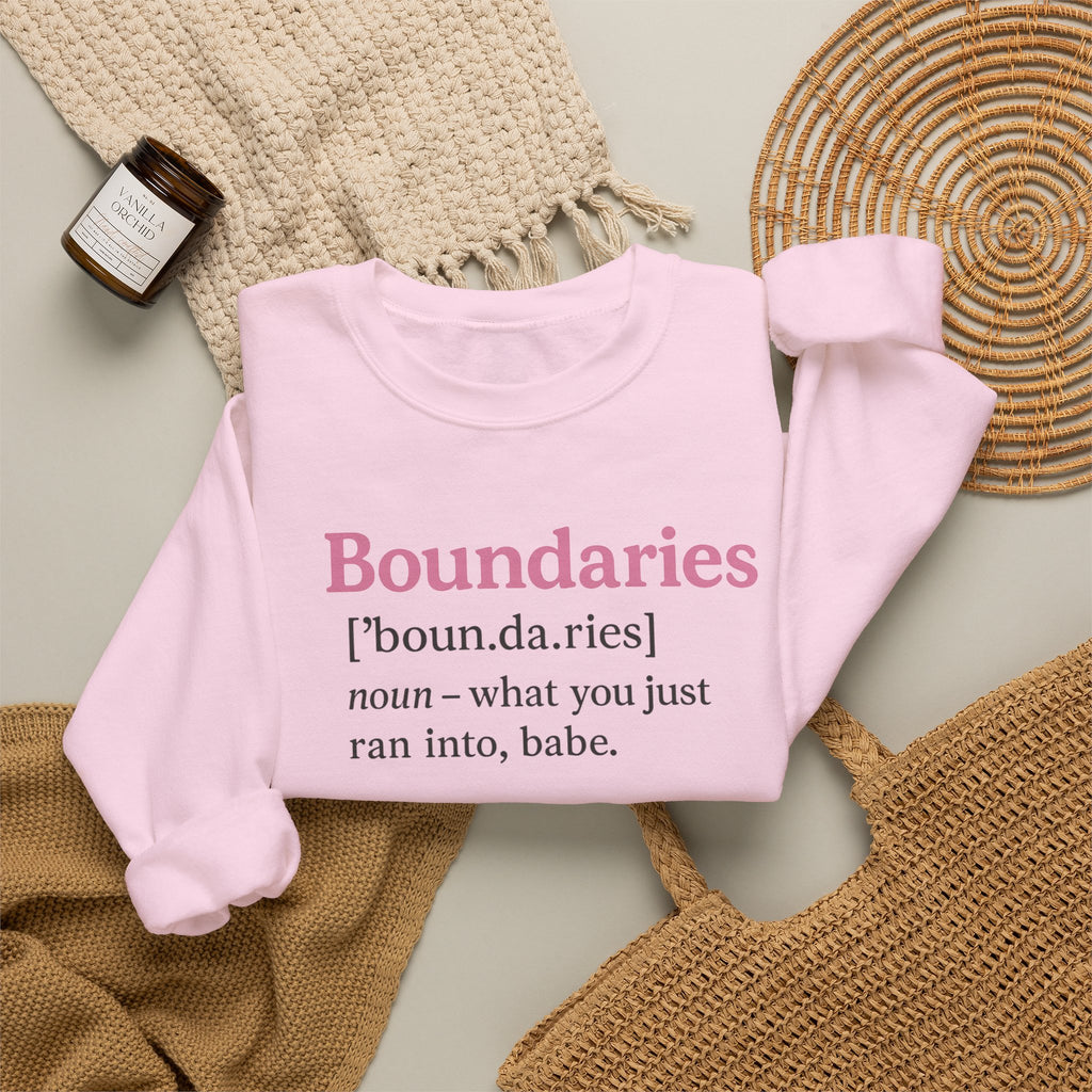 Boundaries Definition Sweatshirt — "Boundaries ... what you just ran into, babe." Soft Crewneck