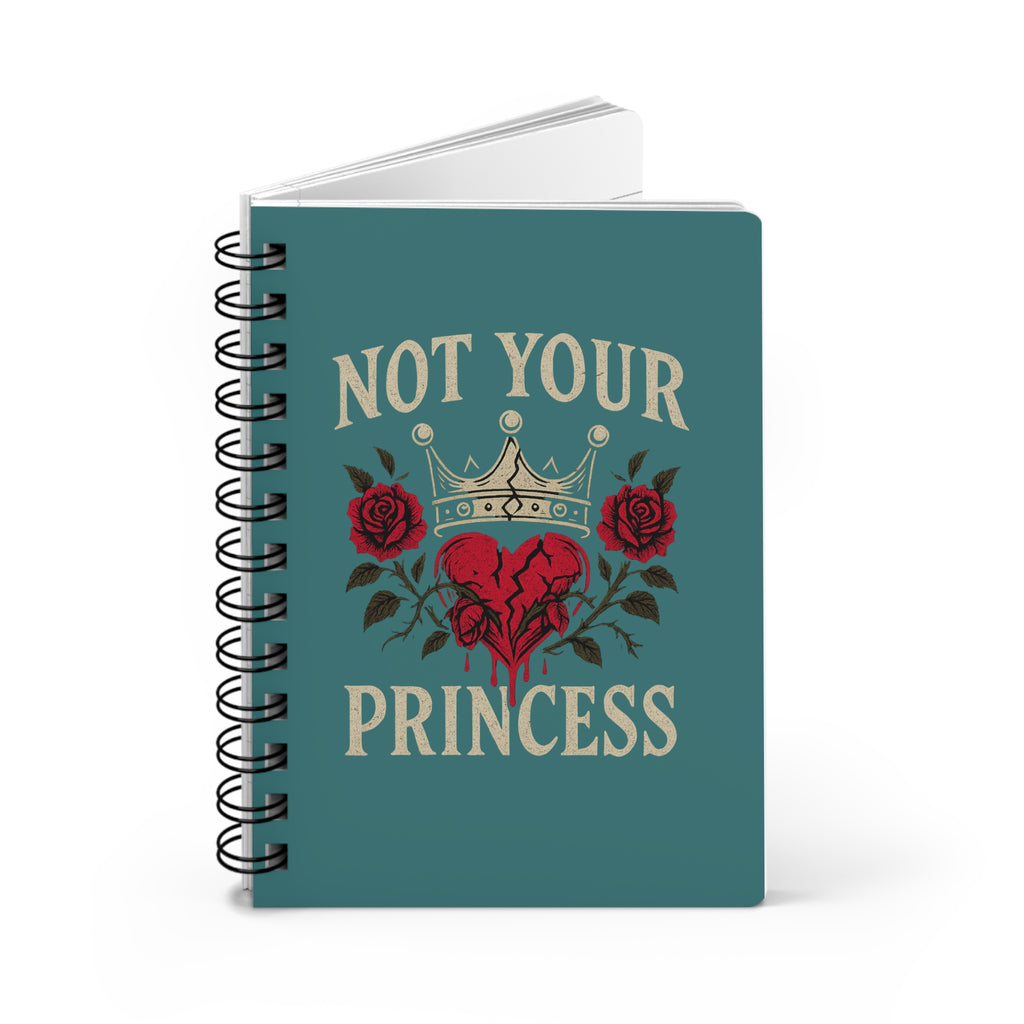 Not Your Princess Spiral Notebook – Gothic Rebel Feminist Journal