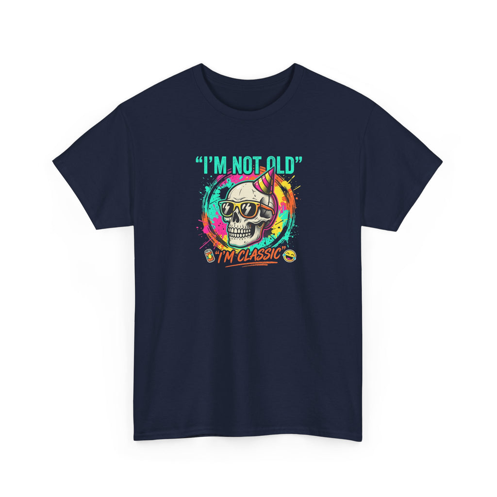 Vintage Skull Tee - "I'm Not Old, I'm Classic" Retro Skull Birthday Shirt
