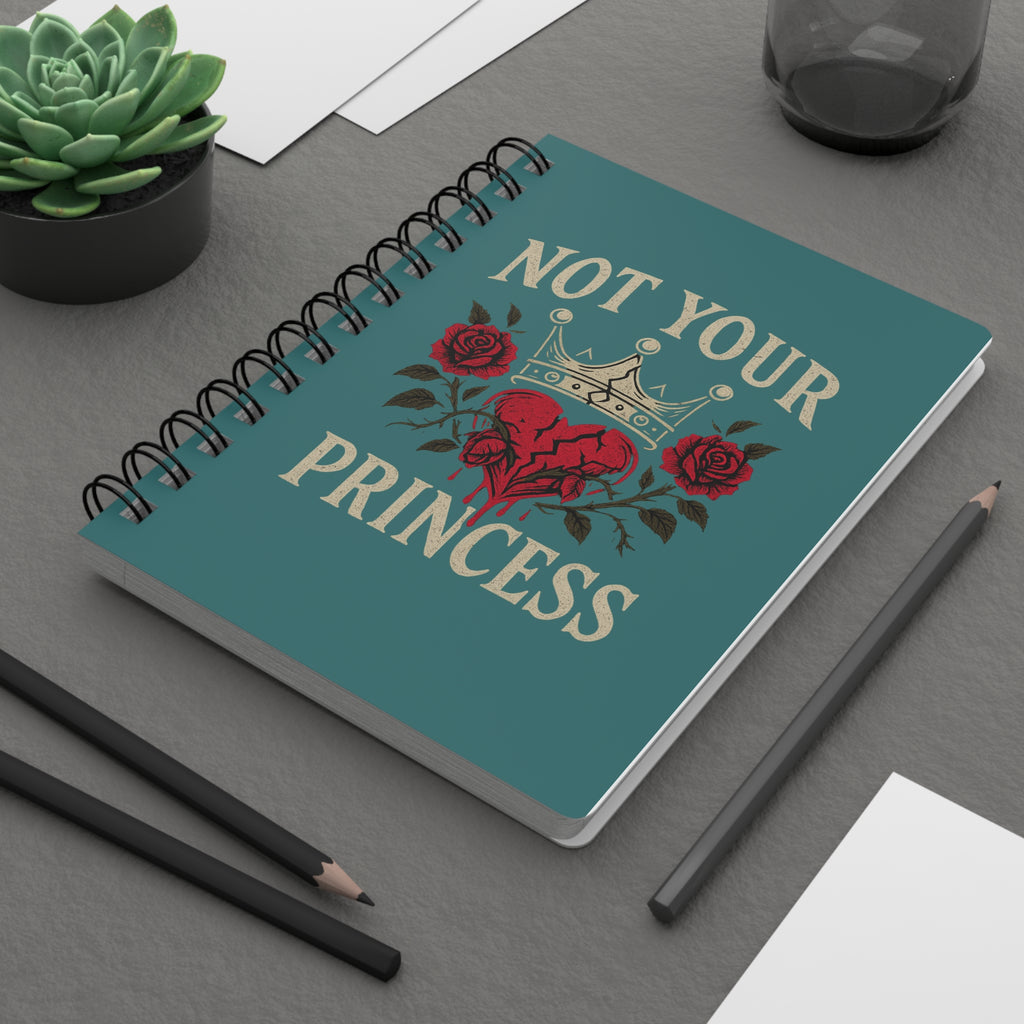 Not Your Princess Spiral Notebook – Gothic Rebel Feminist Journal