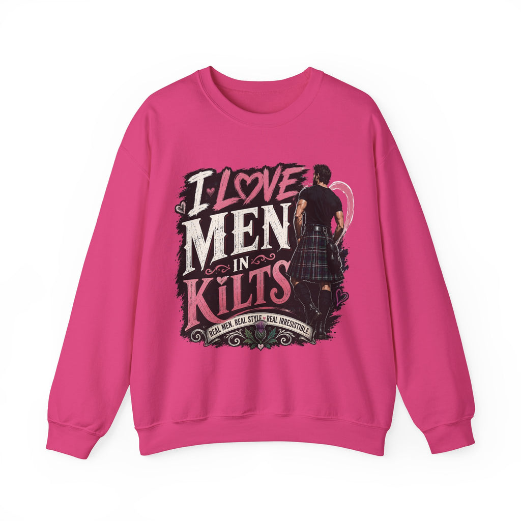 Crewneck Sweatshirt - "I Love Men in Kilts" Scottish Highland Kilt Lover Sweater