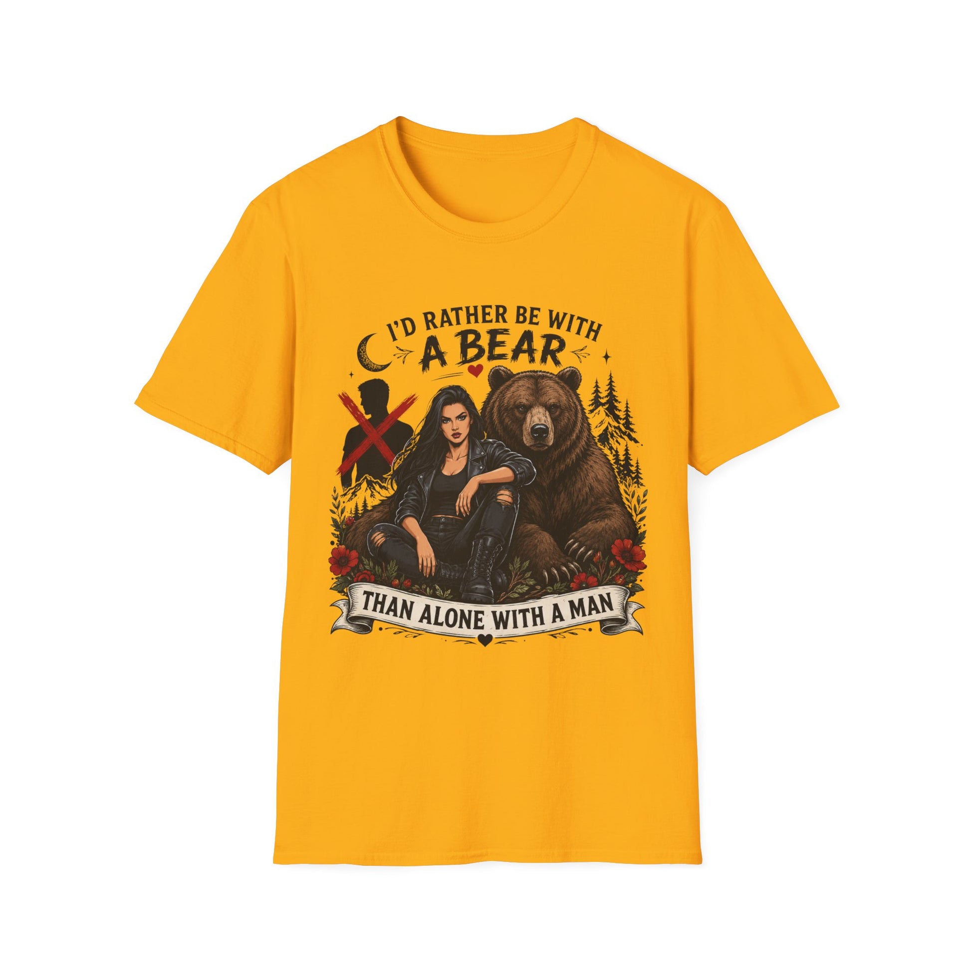 I'd Rather Be With a Bear T-Shirt Than Alone With a Man T-Shirt