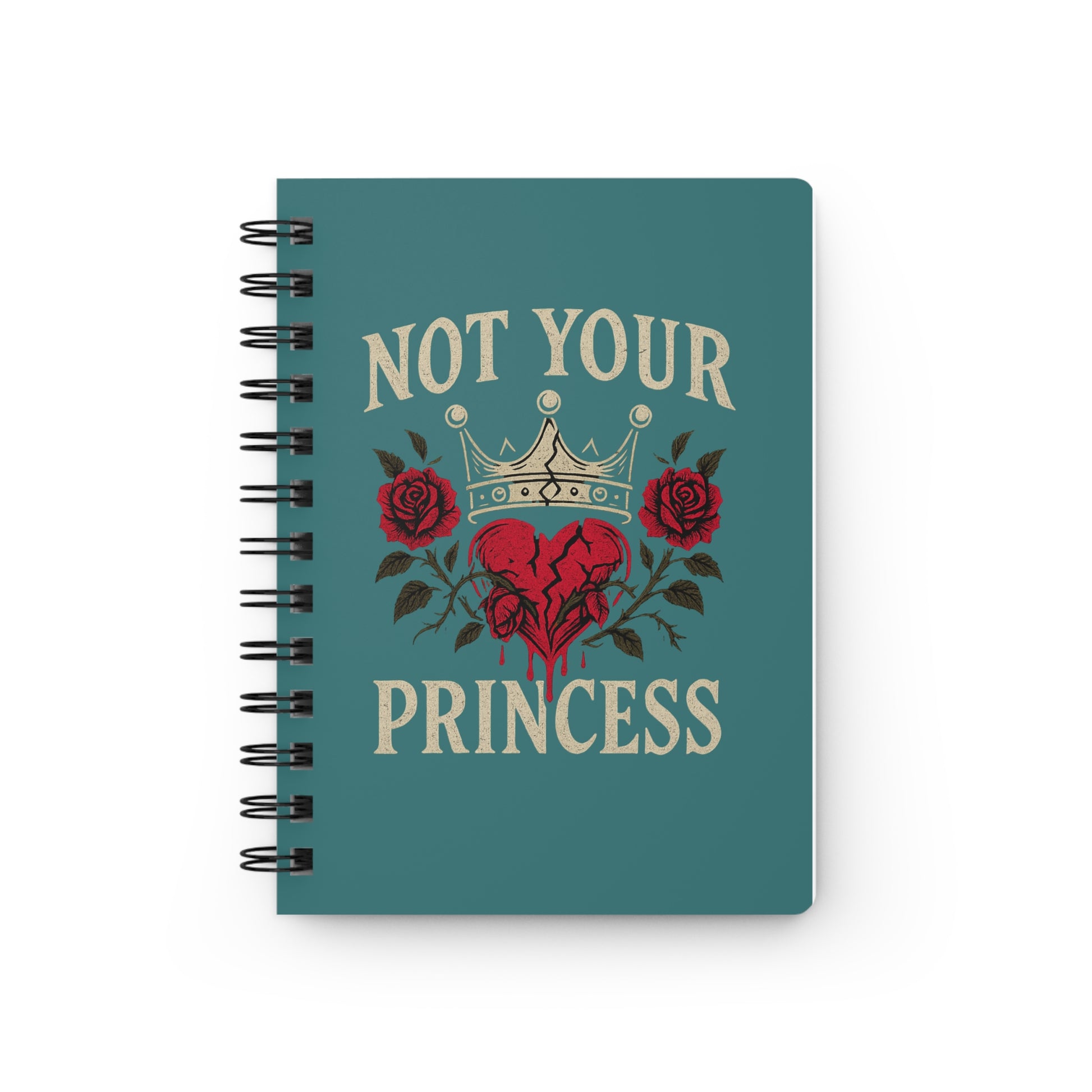 Not Your Princess Spiral Notebook – Gothic Rebel Feminist Journal