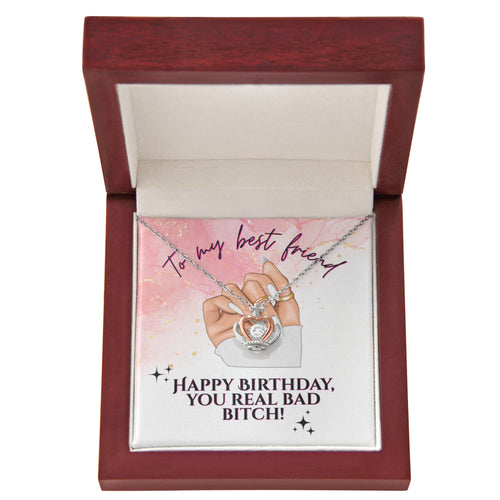 'To My Best Friend - Happy Birthday You Real Bad Bitch' Necklace