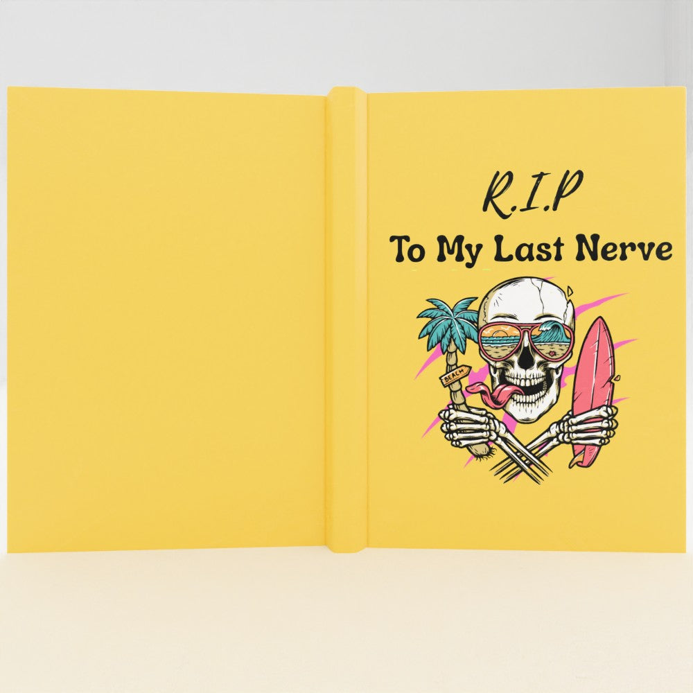 Funny Attitude You're On My Last Nerve Notebook I Hardcover RIP To My Last Nerve Journal I A5 Size I Skeleton Notebook