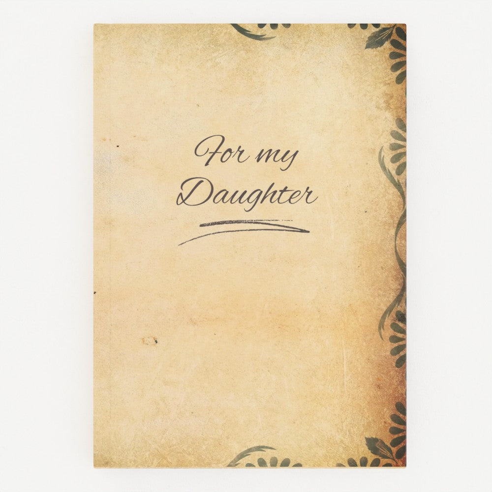 For My Daughter Hardback Journal 🌹 Keepsake Journal - Thoughtful Gift