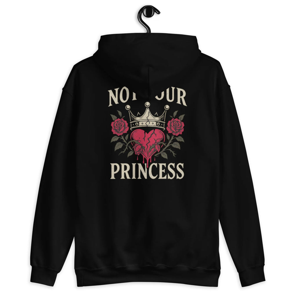 Not your princess soft hoodie